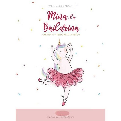 Mina, la bailarina - (Children's Picture Books: Emotions, Feelings, Values and Social Habilities (Teaching Emotional Intel) by  Mireia Gombau