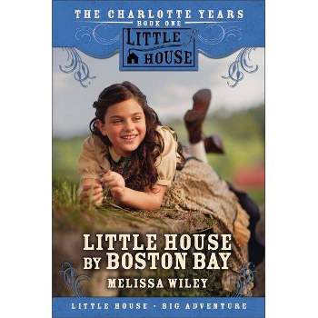 Little House by Boston Bay - (Little House Prequel) Abridged by  Melissa Wiley (Paperback)