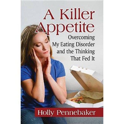 Killer Appetite - by  Holly Pennebaker (Paperback)