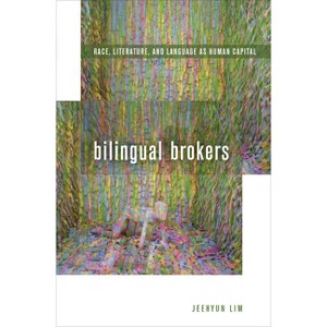 Bilingual Brokers - by  Jeehyun Lim (Paperback) - 1 of 1