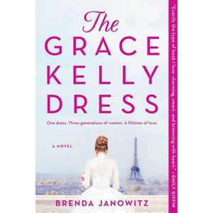 The Grace Kelly Dress - by  Brenda Janowitz (Paperback) - 1 of 1