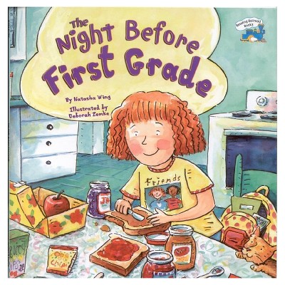 The Night Before First Grade (Paperback) by Natasha Wing, Deborah Zemke