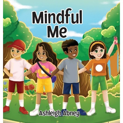 Mindful Me - By Ashleigh Abney (hardcover) : Target