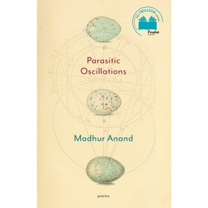 Parasitic Oscillations - by  Madhur Anand (Paperback) - 1 of 1