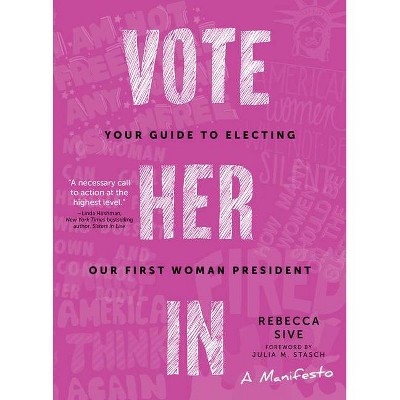 Vote Her in - by  Rebecca Sive (Paperback)