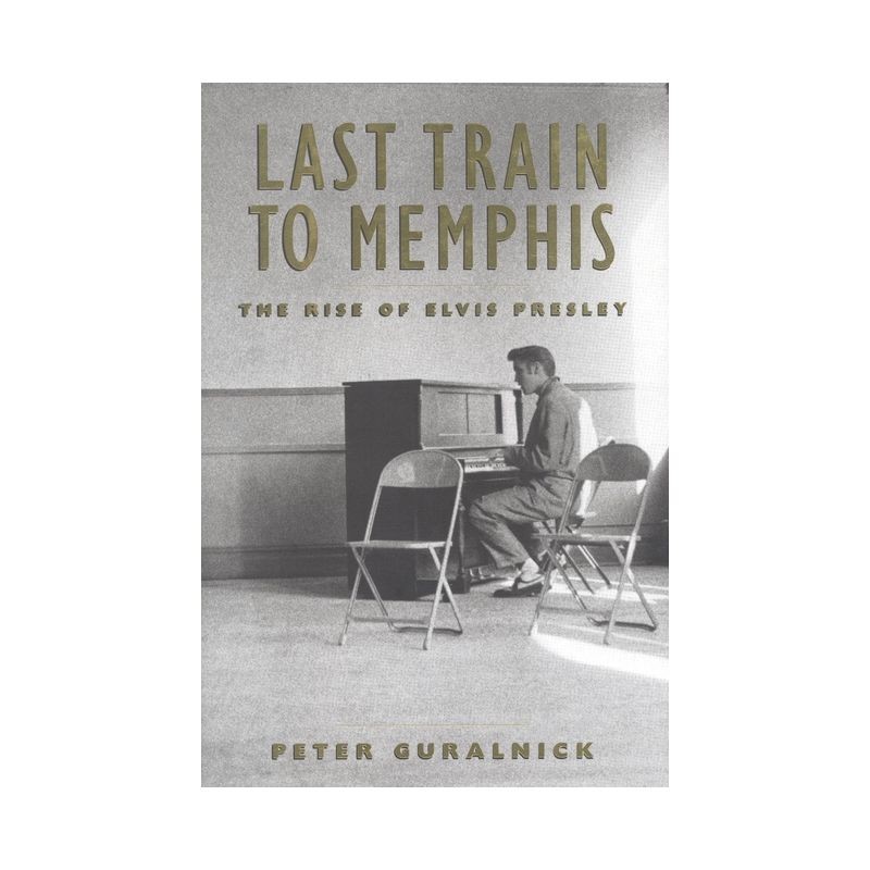 Last Train to Memphis - by Peter Guralnick, 1 of 2