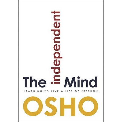 The Independent Mind - by  Osho (Paperback)