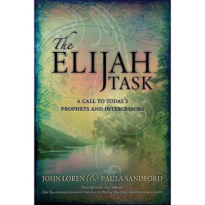 Elijah Task - Annotated by  John Loren Sandford (Paperback)