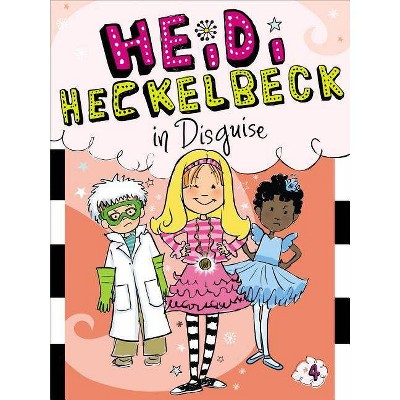 Heidi Heckelbeck in Disguise ( Heidi Heckelbeck) (Paperback) by Wanda Coven