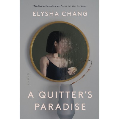 A Quitter's Paradise - by Elysha Chang