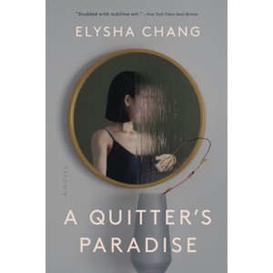 A Quitter's Paradise - by Elysha Chang - 1 of 1