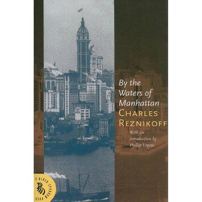 By the Waters of Manhattan - by  Charles Reznikoff (Paperback)