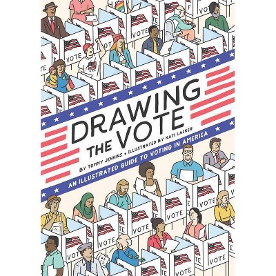 Drawing the Vote - by  Tommy Jenkins (Hardcover)