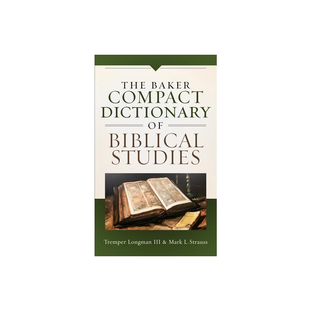 Baker Compact Dictionary of Biblical Studies - (Paperback)