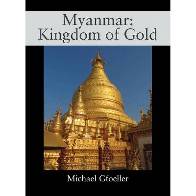 Myanmar - by  Michael Gfoeller (Hardcover)