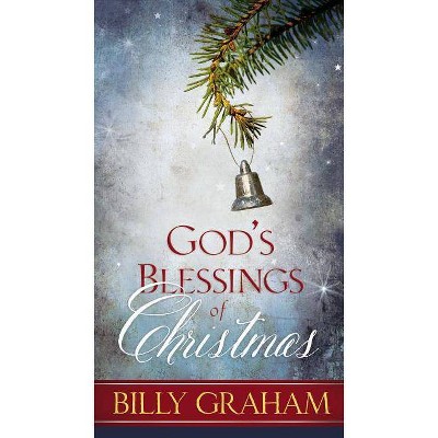 God's Blessings of Christmas - by  Billy Graham (Paperback)