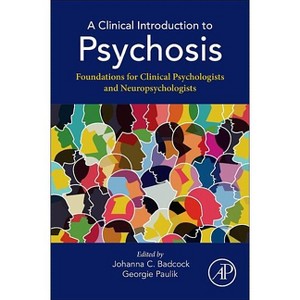 A Clinical Introduction to Psychosis - by  Johanna C Badcock & Georgie Paulik (Paperback) - 1 of 1