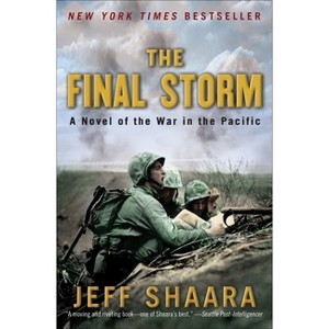 The Final Storm - (World War II) by  Jeff Shaara (Paperback) - 1 of 1