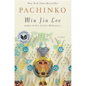 Pachinko (National Book Award Finalist) - by  Min Jin Lee (Hardcover) - 1 of 1