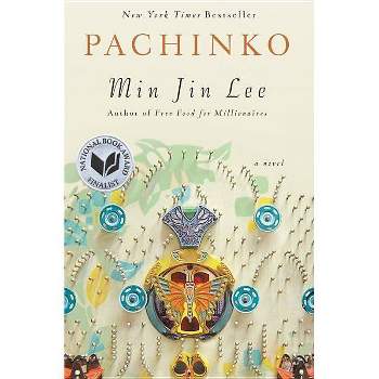 Pachinko (National Book Award Finalist) - by  Min Jin Lee (Hardcover)