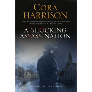 A Shocking Assassination - (Reverend Mother Mystery) by  Cora Harrison (Paperback) - 1 of 1