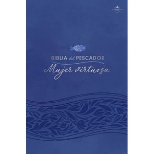 Rvr 1960 Biblia del Pescador, Mujer Virtuosa, Multicolor, Tapa Dura - by  B&h Español Editorial (Hardcover) - 1 of 1