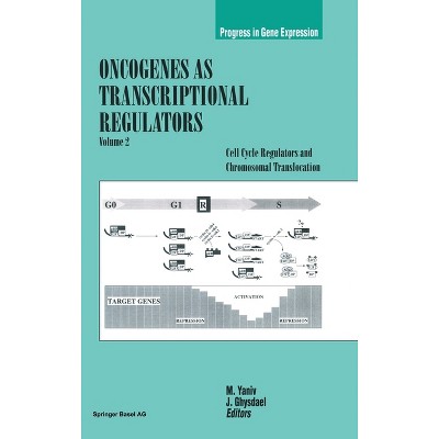 Oncogenes as Transcriptional Regulators - (Progress in Gene Expression) by  M Yaniv & J Ghysdael (Hardcover)