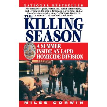 The Killing Season - by  Miles Corwin (Paperback)