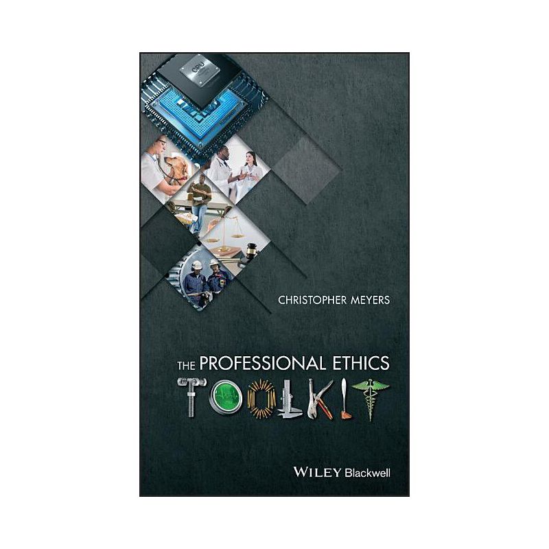 The Professional Ethics Toolkit - by  Christopher Meyers (Paperback), 1 of 2