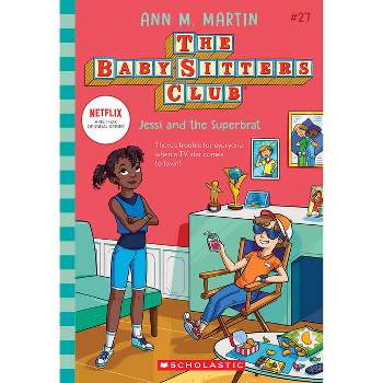 Jessi and the Superbrat (the Baby-Sitters Club #27) - by  Ann M Martin (Paperback)
