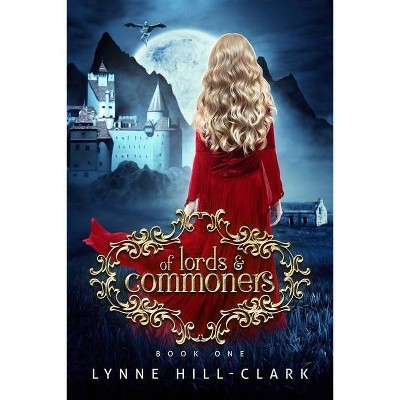 Of Lords and Commoners - 3rd Edition by  Lynne Hill-Clark (Paperback)