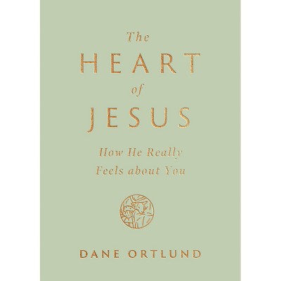 The Heart of Jesus - by  Dane Ortlund (Paperback)