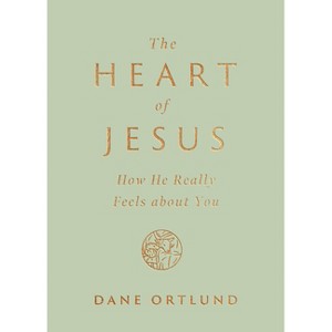 The Heart of Jesus - by  Dane Ortlund (Paperback) - 1 of 1