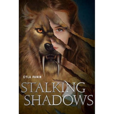 Stalking Shadows - by  Cyla Panin (Hardcover)