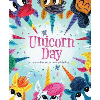 Unicorn Day -  by Diana Murray (Hardcover)