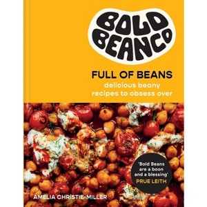 Bold Beans Full of Beans - by  Amelia Christie-Miller (Hardcover) - 1 of 1