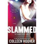 Slammed - by  Colleen Hoover (Paperback)