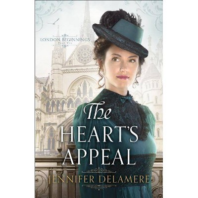 The Heart's Appeal - (London Beginnings) by  Jennifer Delamere (Paperback)