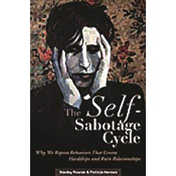 The Self-Sabotage Cycle - Annotated by  Stanley Rosner & Patricia Hermes (Hardcover)