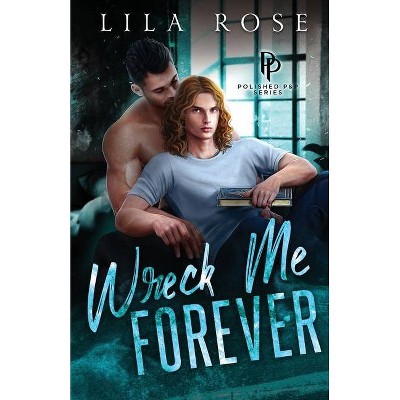 Wreck Me Forever - Large Print by  Lila Rose (Paperback)