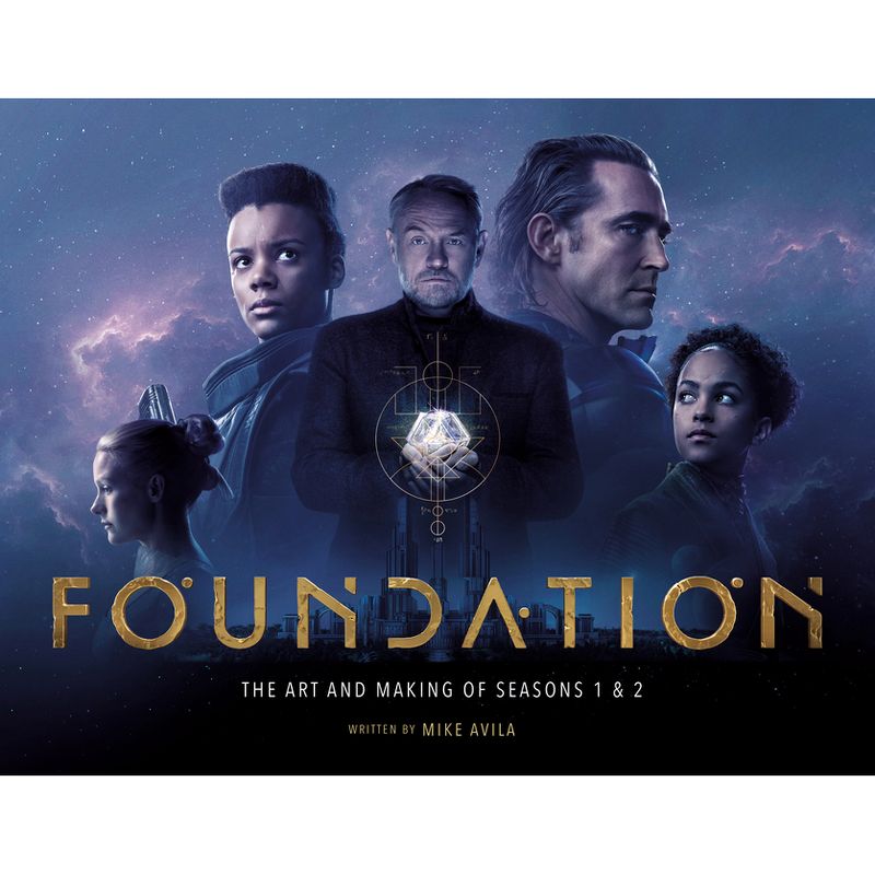 Foundation: The Art and Making of Seasons 1 & 2 - by  Mike Avila (Hardcover), 1 of 2
