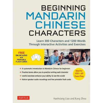 Beginning Chinese Characters - by  Haohsiang Liao & Kang Zhou (Paperback)