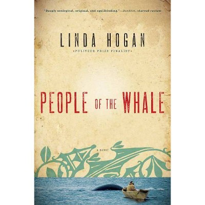 People of the Whale - by  Linda Hogan (Paperback)