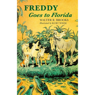 Freddy Goes to Florida - (Freddy the Pig) by  Walter R Brooks (Paperback)