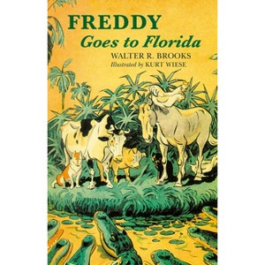 Freddy Goes to Florida - (Freddy the Pig) by  Walter R Brooks (Paperback) - 1 of 1