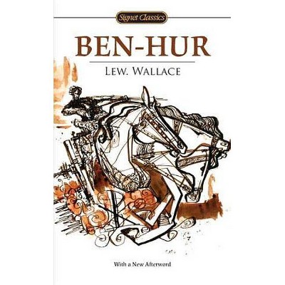 Ben-Hur - (Signet Classics) by  Lew Wallace (Paperback)