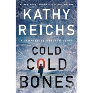 Cold, Cold Bones - (Temperance Brennan Novel) by Kathy Reichs - 1 of 1