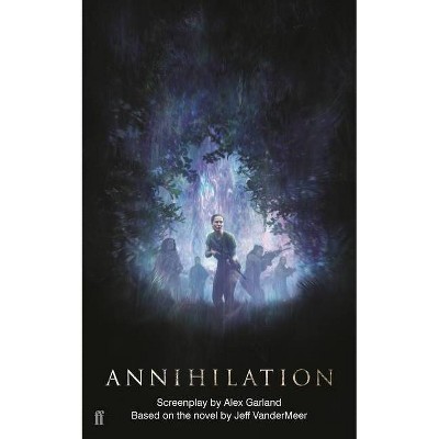 Annihilation - by  Alex Garland (Paperback)