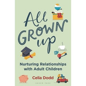 All Grown Up - by  Celia Dodd (Paperback) - 1 of 1
