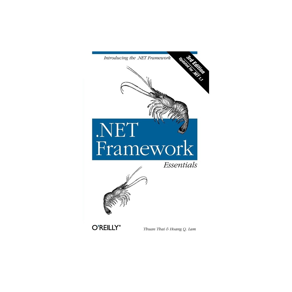 .Net Framework Essentials - 3rd Edition by Thuan L Thai & Hoang Lam (Paperback)